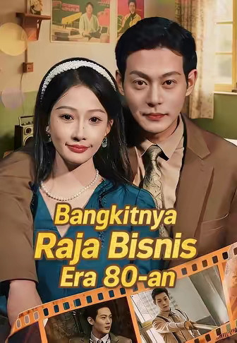 Bangkitnya Raja Bisnis Era 80-an