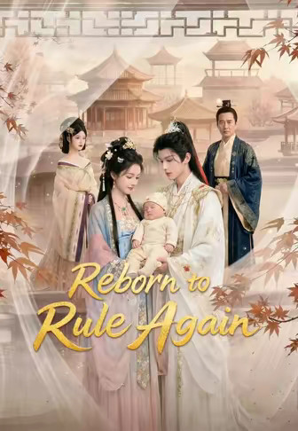 Reborn to Rule Again