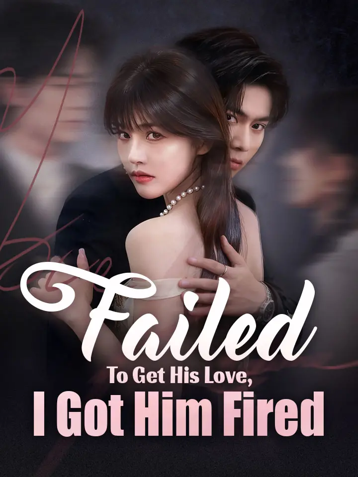 Failed To Get His Love, I Got Him Fired