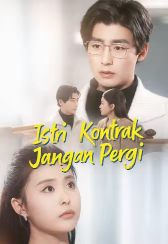 Istri Kontrak Jangan Pergi