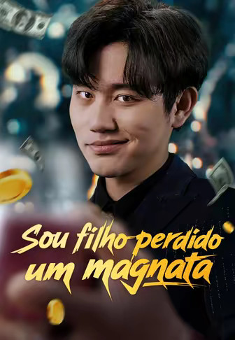 Sou filho perdido de um magnata(Dublado)