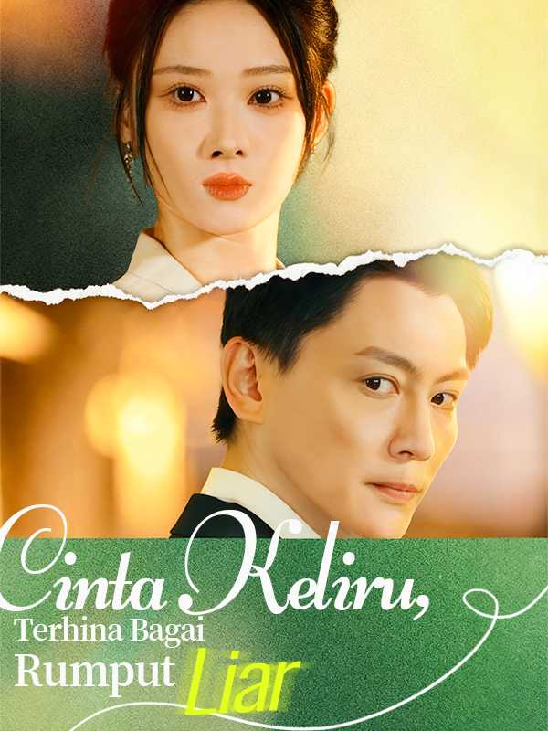 Cinta Keliru, Terhina Bagai Rumput Liar