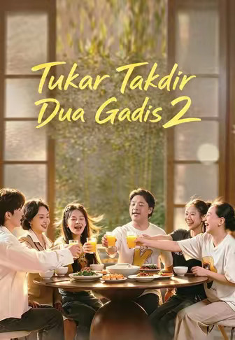 Tukar Takdir Dua Gadis 2