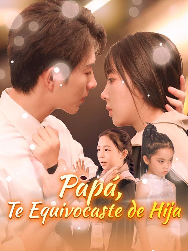 Papá, Te Equivocaste de Hija (2025)