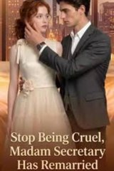 Stop Being Cruel Madam Secretary Has Remarried (2024)