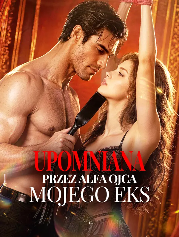 Upomniana przez alfa ojca mojego eks