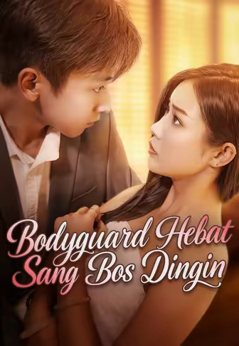 Bodyguard Hebat Sang Bos Dingin