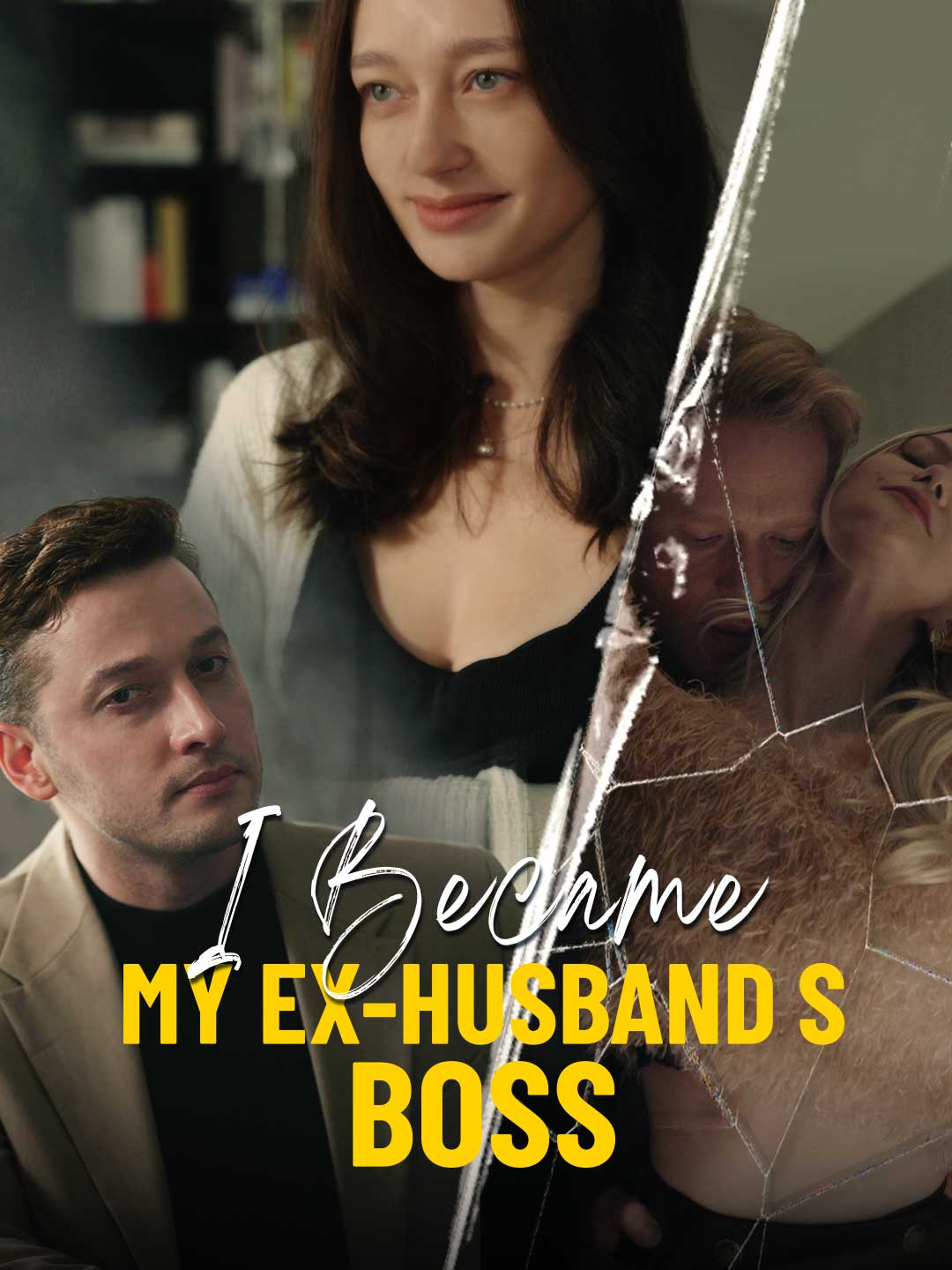 I Became My Ex-Husband's Boss (2025)