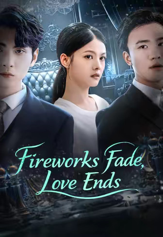 Fireworks Fade, Love Ends