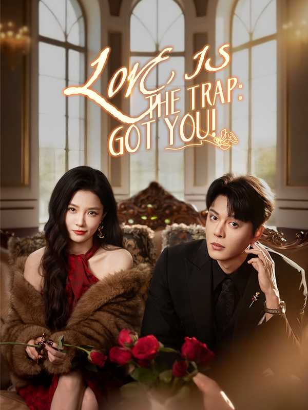 Love is the Trap: Got You!