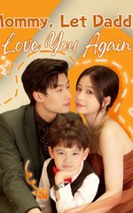 Mommy, Let Daddy Love You Again (2024)