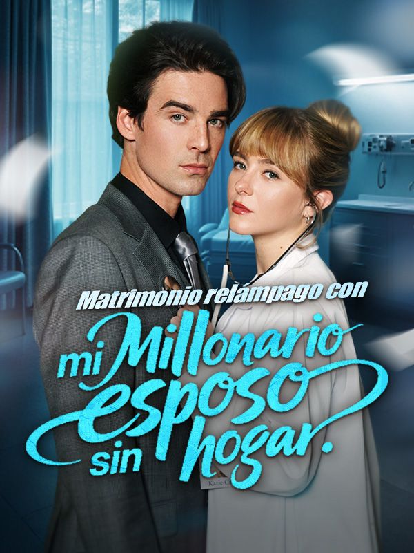 Matrimonio relámpago con mi millonario esposo sin hogar (2025)