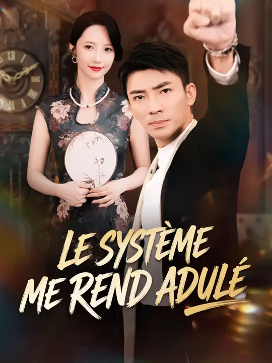 LE SYSTÈME ME REND ADULÉ