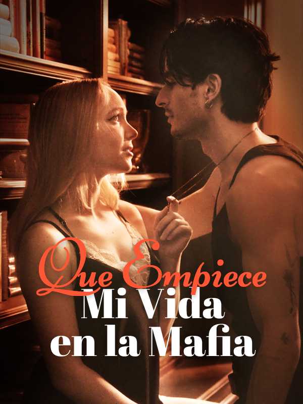 Que Empiece Mi Vida en la Mafia
