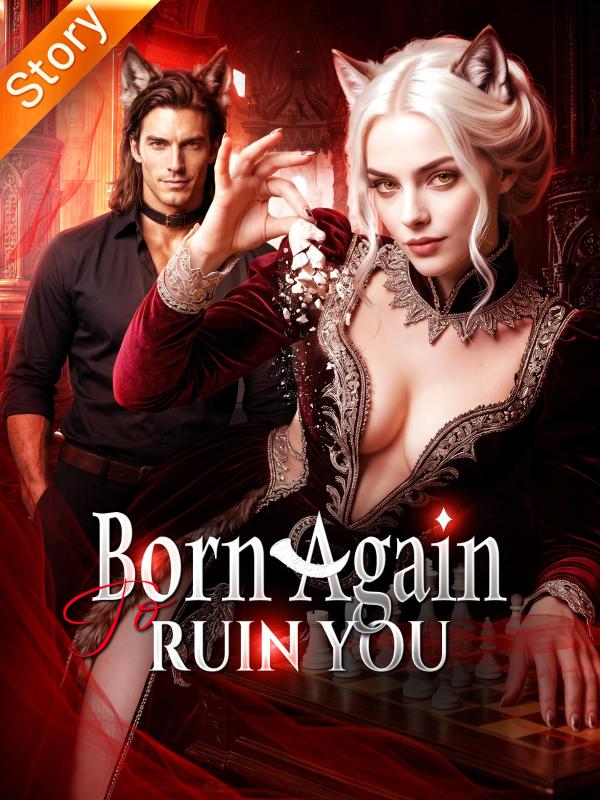 Born Again to Ruin You