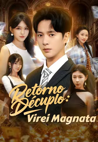 Retorno Décuplo：Virei Magnata