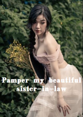 Pamper my beautiful sister-in-law (2021)