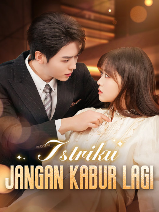 Istriku, Jangan Kabur Lagi!