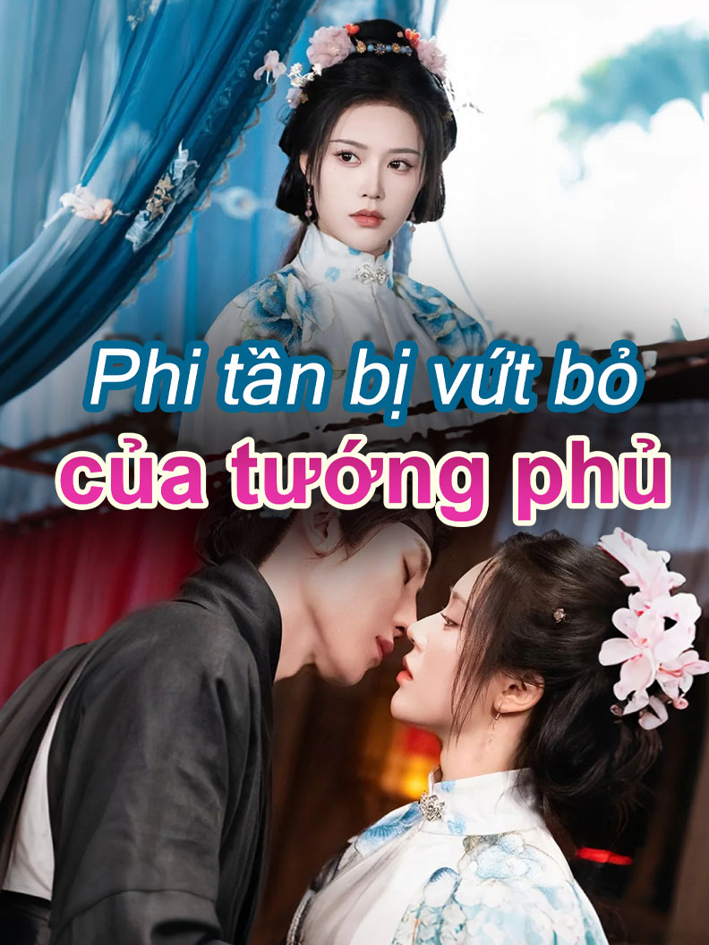 Phi tần bị vứt bỏ của tướng phủ