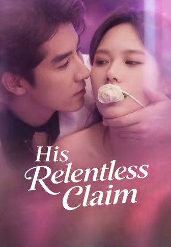 His Relentless Claim