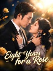 Eight Years for a Rose (2024)