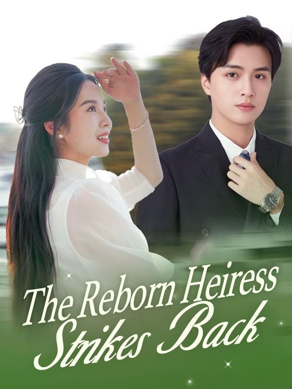 The Reborn Heiress Strikes Back (2024)