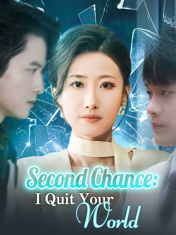Second Chance: I Quit Your World