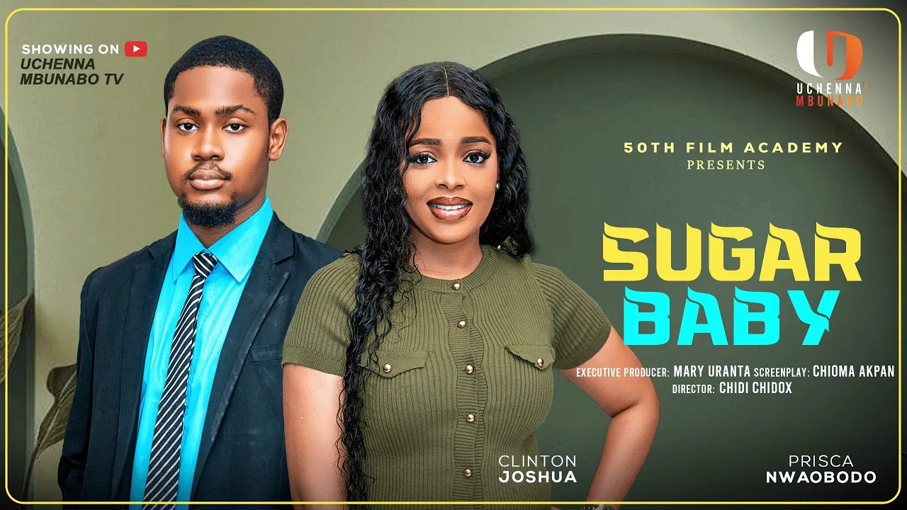 SUGAR BABY - CLINTON JOSHUA, PRISCA NWAOBODO latest 2025 nigerian movie (2025)