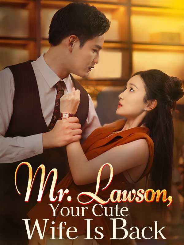 Mr. Lawson, Your Cute Wife Is Back