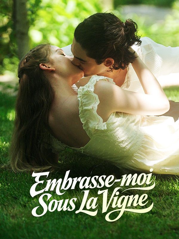 Embrasse-moi Sous La Vigne