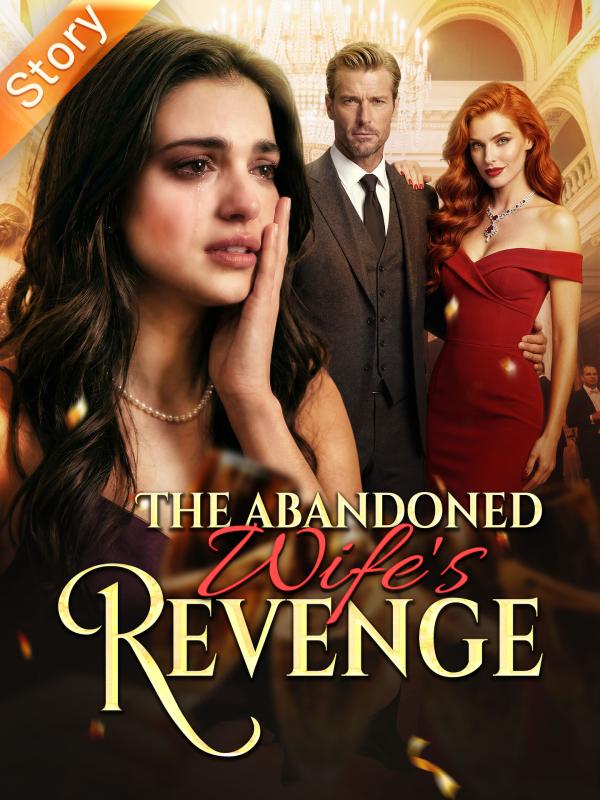 The Abandoned Wife's Revenge