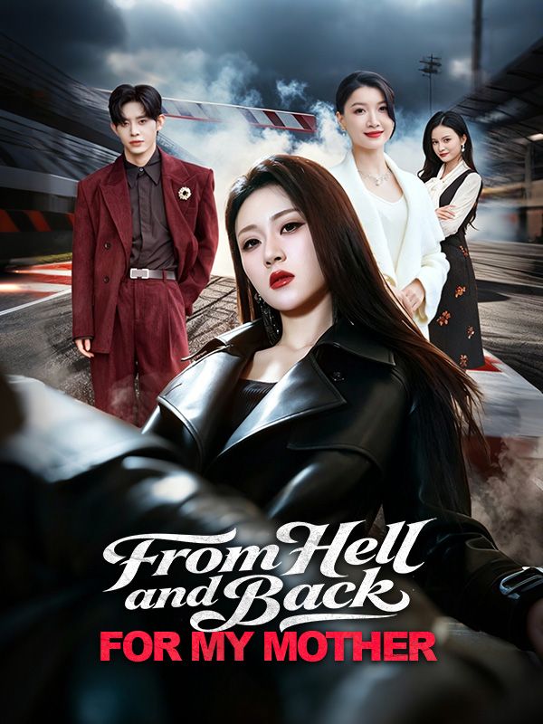 From Hell and Back, For My Mother
