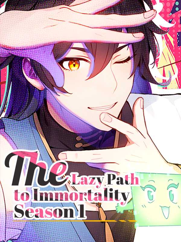 The Lazy Path to Immortality Season 1