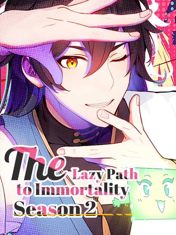 The Lazy Path to Immortality Season 2
