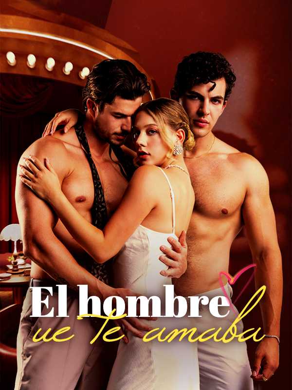 El hombre que te amaba