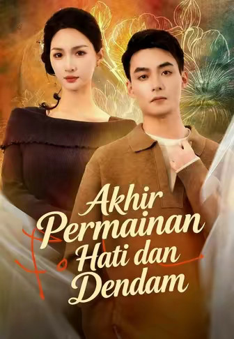 Akhir Permainan Hati dan Dendam