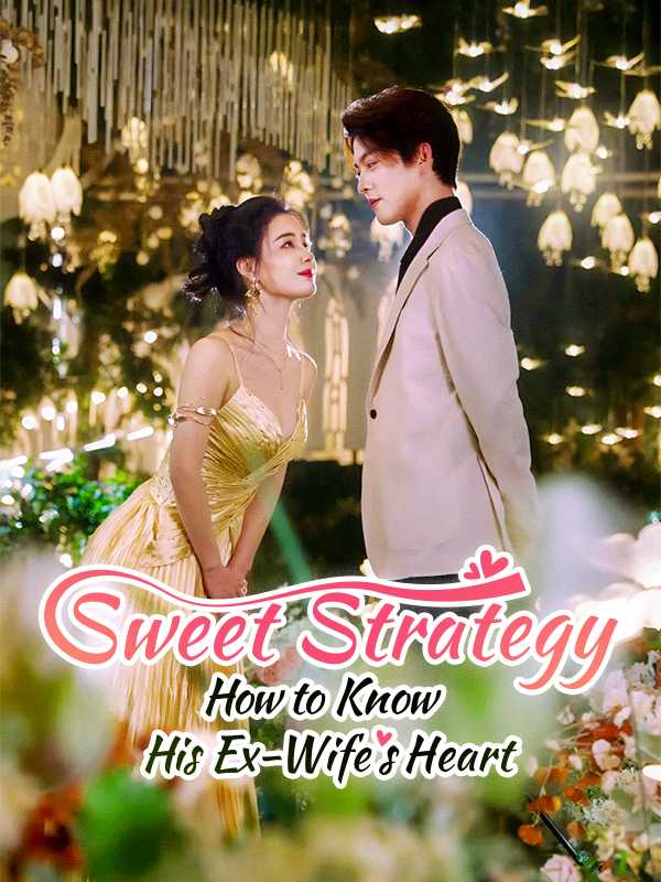 Sweet Strategy: How to Know His Ex-Wife's Heart