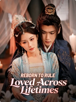 Reborn to Rule, Loved Across Lifetimes
