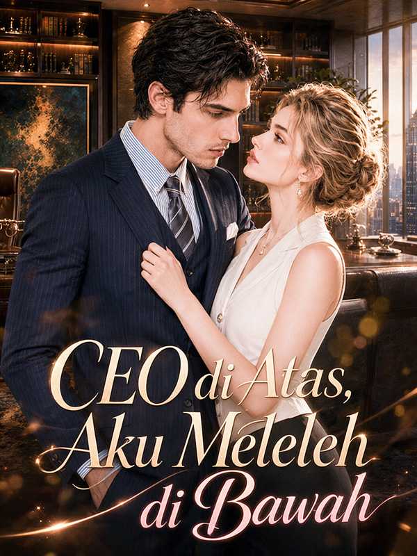 CEO di Atas, Aku Meleleh di Bawah