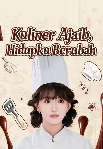 Kuliner Ajaib, Hidupku Berubah