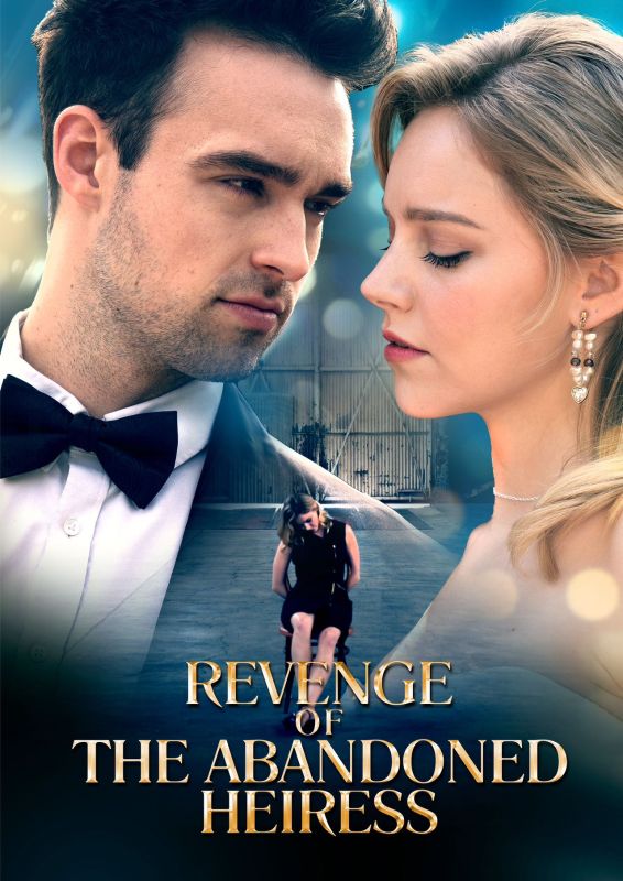 Revenge of the Abandoned Heiress (2024)