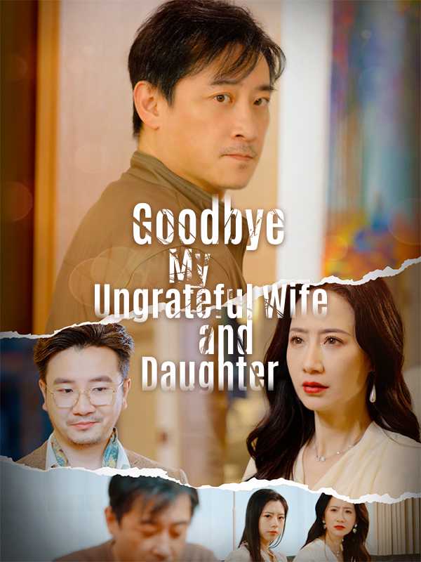 Goodbye, My Ungrateful Wife and Daughter