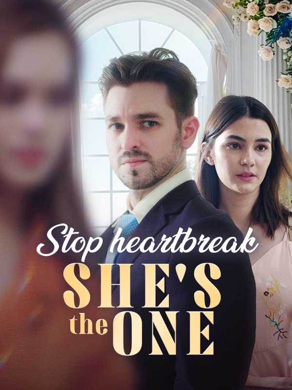 Stop heartbreak: She's the one