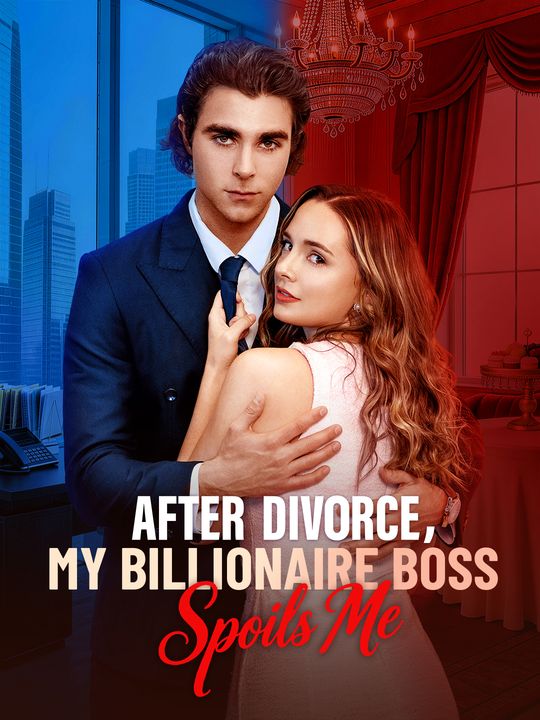 After Divorce, My Billionaire Boss Spoils Me