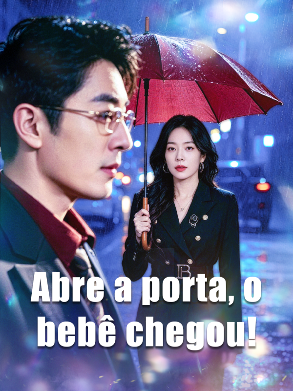 Abre a porta, o bebê chegou!