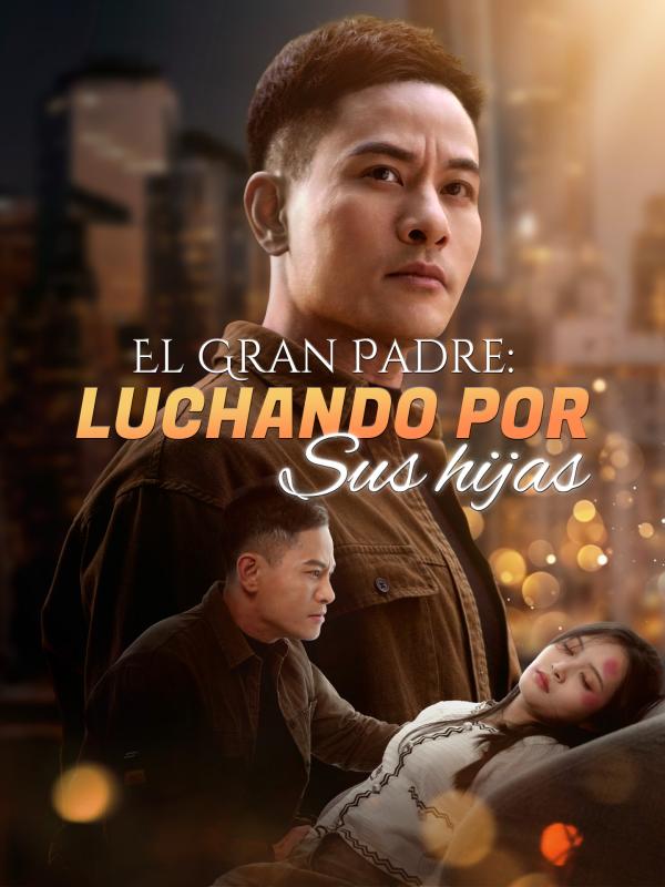 El Gran Padre: Luchando por Sus Hijas