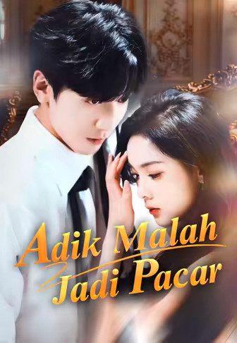Adik Malah Jadi Pacar