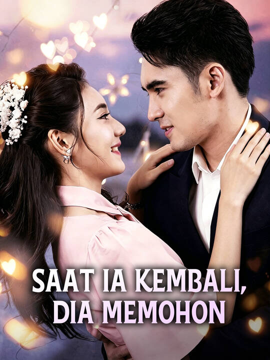 Saat Ia Kembali, Dia Memohon.