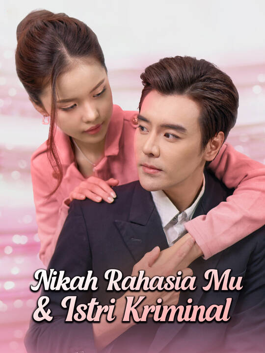 Nikah Rahasia Mu & Istri Kriminal