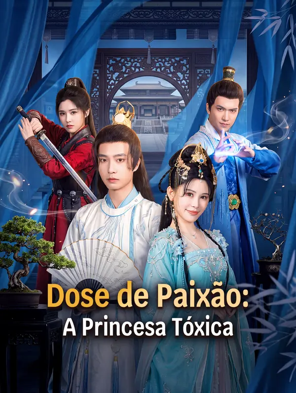 Dose de Paixão: A Princesa Tóxica